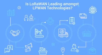 LPWAN versus LoRaWAN: Is LoRaWAN toonaangevend onder de LPWAN-technologieën??