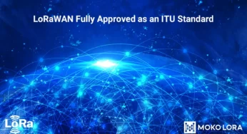 هل تمت الموافقة على LoRaWAN بالكامل كمعيار للاتحاد الدولي للاتصالات?