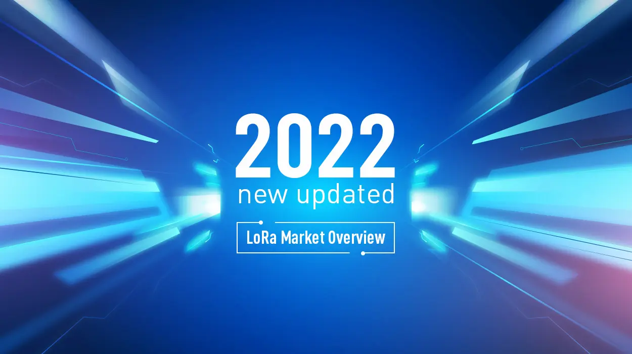 2022 새롭게 업데이트된 LoRa 시장 규모 개요